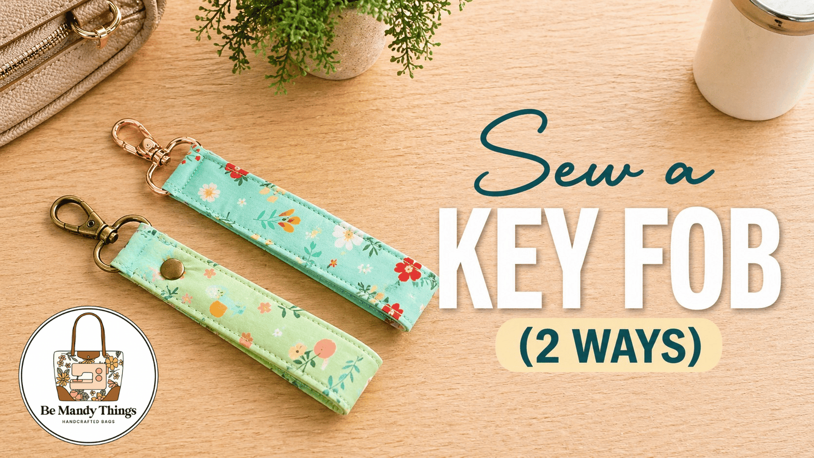How to Sew a Keychain Wristlet (2 Easy Finishes)