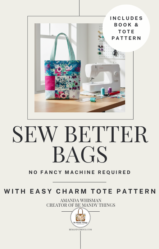 Sew Better Bags eBook + Easy Charm Tote Pattern Bundle