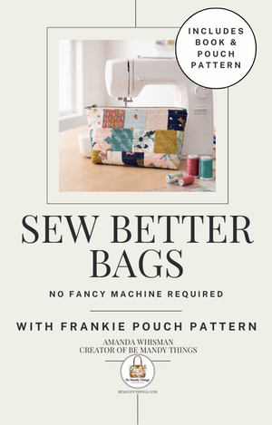 Sew Better Bags eBook + Frankie Zipper Pattern Bundle