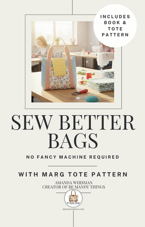 Sew Better Bags eBook + Marg Tote Pattern Bundle