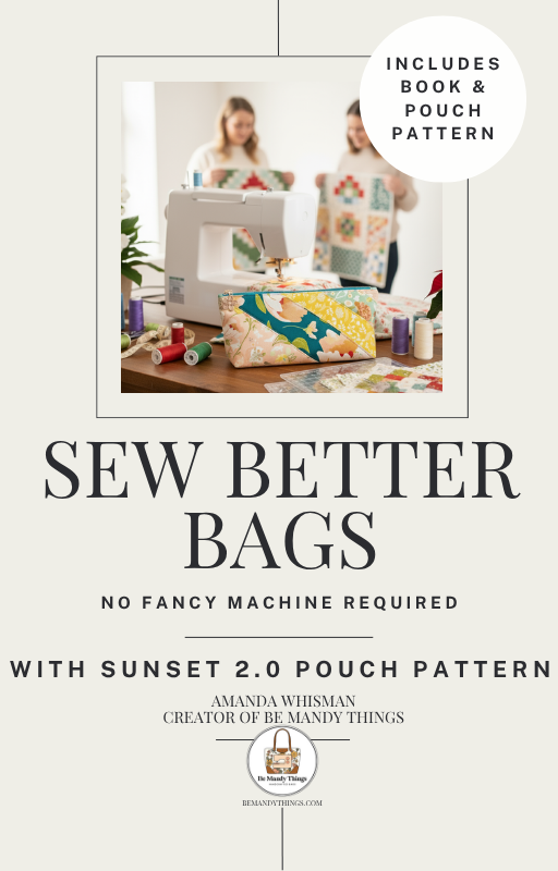 Sew Better Bags eBook + Sunset 2.0 Pattern Bundle